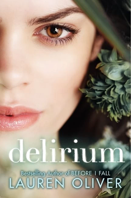 Delirium (Delirium Trilogy #1) by Lauren Oliver