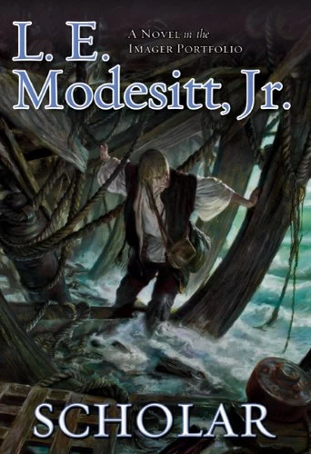 Scholar (Imager Portfolio #4) by L. E. Modesitt, Jr.