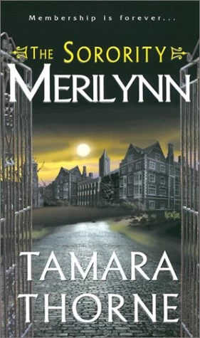 Merilynn (The Sorority #2) by Tamara Thorne