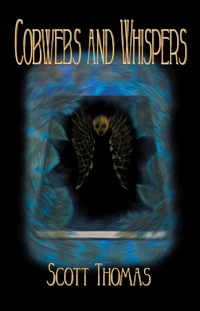 Cobwebs and Whispers by Scott Thomas