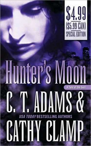 Hunter's Moon (Tales of the Sazi #1) by C. T. Adams, Cathy Clamp