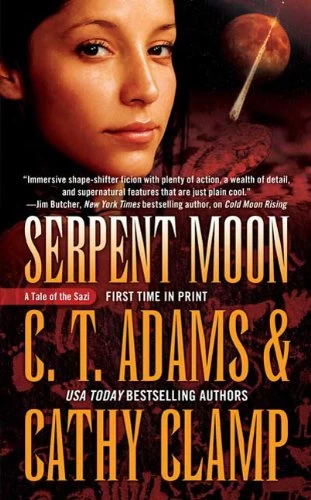 Serpent Moon (Tales of the Sazi #8) by C. T. Adams, Cathy Clamp