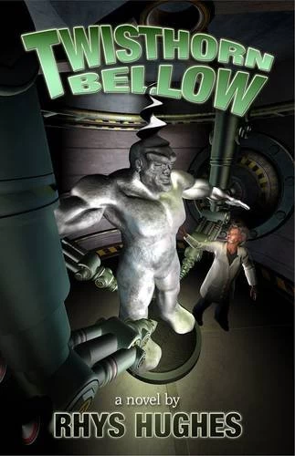 Twisthorn Bellow by Rhys Hughes