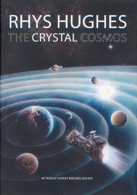 The Crystal Cosmos by Rhys Hughes