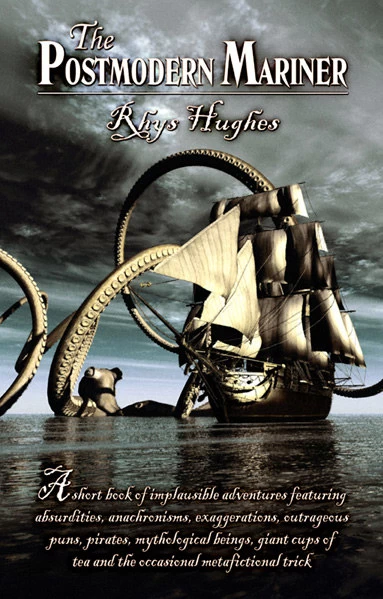 The Postmodern Mariner by Rhys Hughes