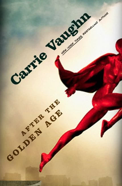 After the Golden Age (Golden Age #1) by Carrie Vaughn