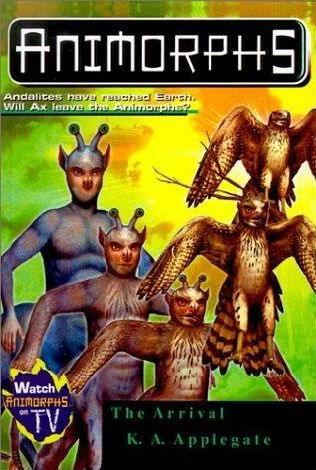 The Arrival (Animorphs #38) by K. A. Applegate