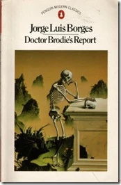 Dr. Brodie's Report by Jorge Luis Borges