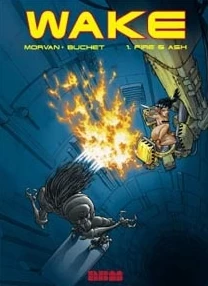 Fire and Ash (Wake #1) by Philippe Buchet, Jean-David Morvan
