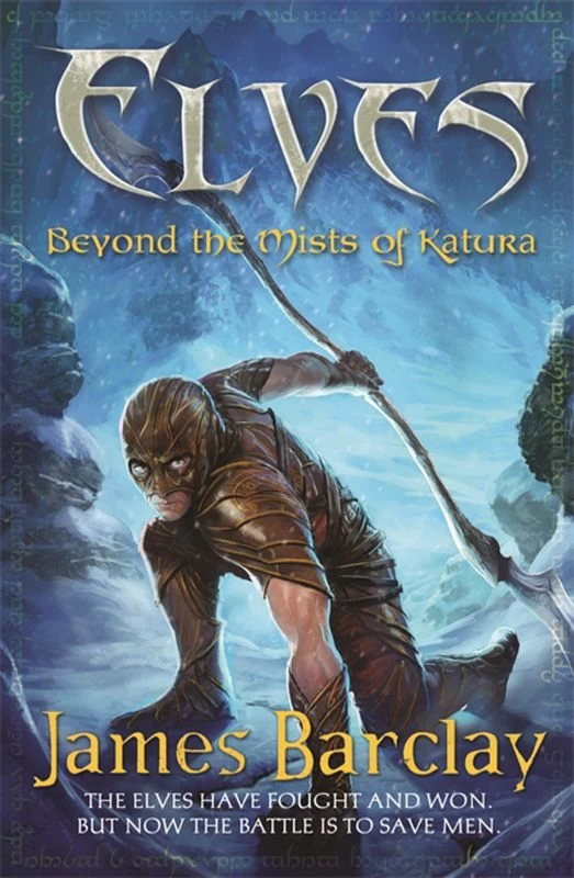 Elves: Beyond the Mists of Katura (Elves Trilogy #3) by James Barclay