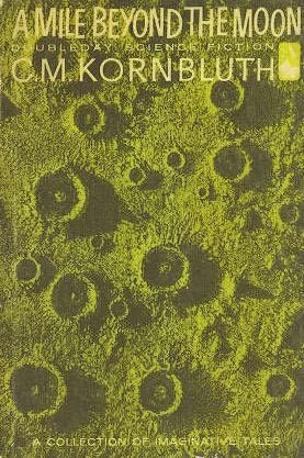 A Mile Beyond the Moon by C. M. Kornbluth