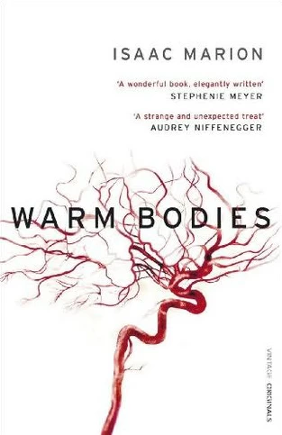 Warm Bodies by Isaac Marion