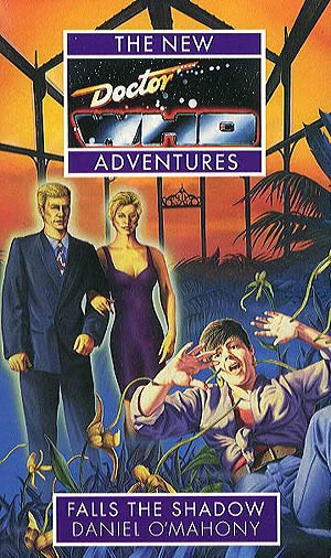 Falls the Shadow (Doctor Who: The New Adventures #32) by Daniel O'Mahony