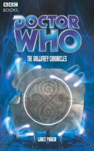 The Gallifrey Chronicles (Doctor Who: EDA #73) by Lance Parkin