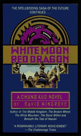 White Moon, Red Dragon (Chung Kuo #6) by David Wingrove