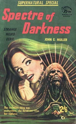 Spectre of Darkness by John E. Muller