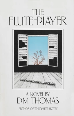 The Flute Player by D. M. Thomas