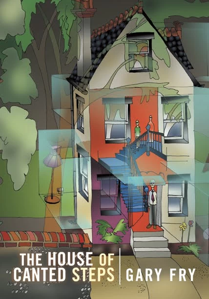 The House of Canted Steps by Gary Fry