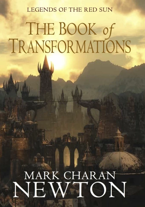 The Book of Transformations (Legends of the Red Sun #3) by Mark Charan Newton