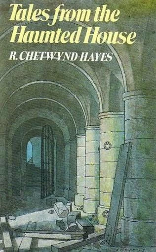 Tales from the Haunted House by R. Chetwynd-Hayes