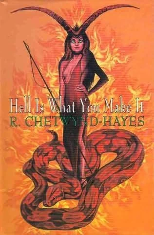 Hell Is What You Make It by R. Chetwynd-Hayes