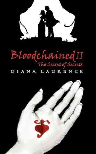 The Secret of Secrets (Bloodchained #2) by Diana Laurence