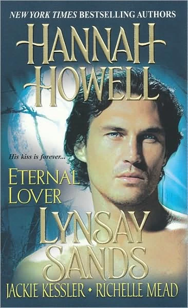 Eternal Lover by Lynsay Sands, Richelle Mead, Jackie Kessler, Hannah Howell