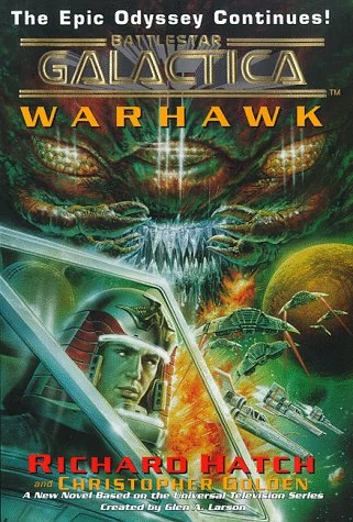 Warhawk (Battlestar Galactica (The Original Series)) by Christopher Golden, Richard Hatch
