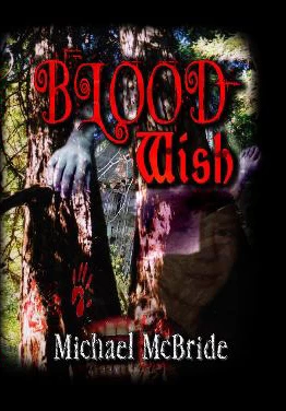 Blood Wish by Michael McBride