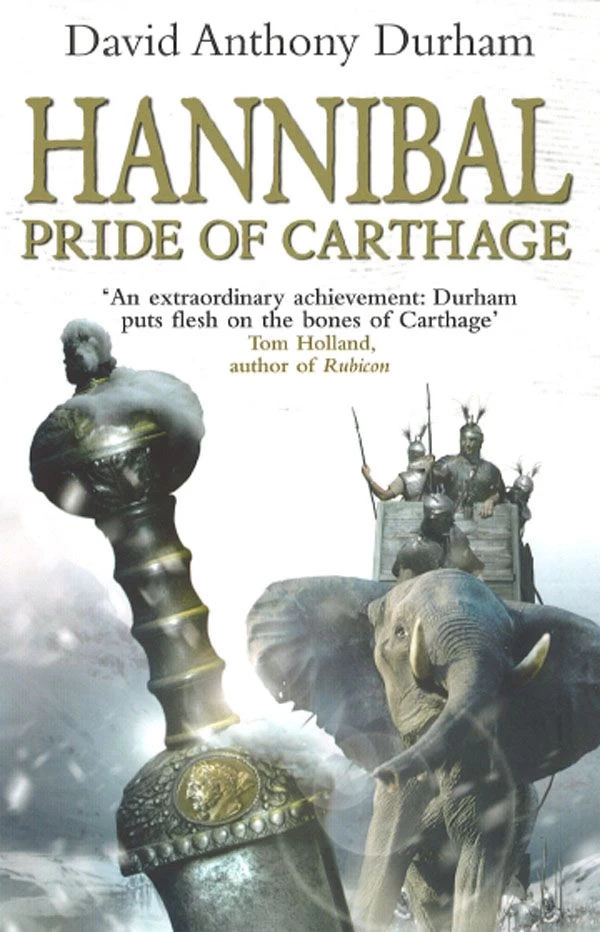 Hannibal: Pride of Carthage by David Anthony Durham