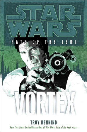 Vortex (Star Wars: Fate of the Jedi #6) by Troy Denning