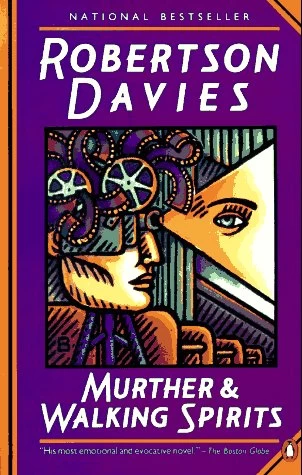 Murther & Walking Spirits by Robertson Davies