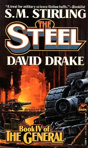 The Steel (The General #4) by David Drake, S. M. Stirling