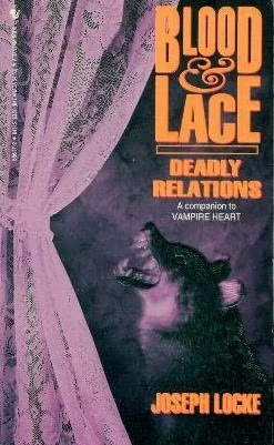 Deadly Relations (Blood and Lace #2) by Joseph Locke