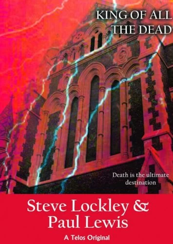 King of All the Dead by Steve Lockley, Paul Lewis