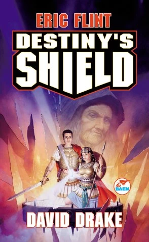 Destiny's Shield (Belisarius #3) by David Drake, Eric Flint