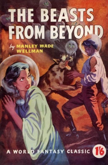 The Beasts from Beyond by Manly Wade Wellman