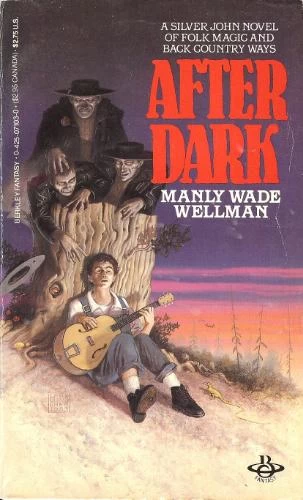 After Dark (Silver John #2) by Manly Wade Wellman
