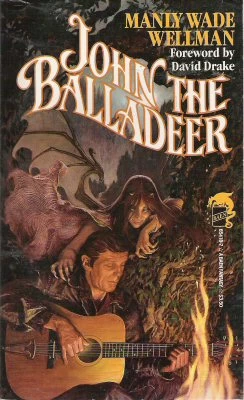 John the Balladeer (Silver John) by Manly Wade Wellman
