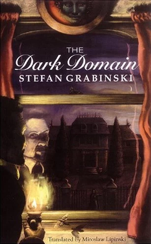 The Dark Domain by Stefan Grabinski