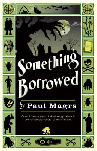 Something Borrowed (The Adventures of Brenda and Effie #2) by Paul Magrs