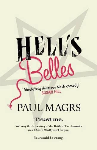 Hell's Belles (The Adventures of Brenda and Effie #4) by Paul Magrs