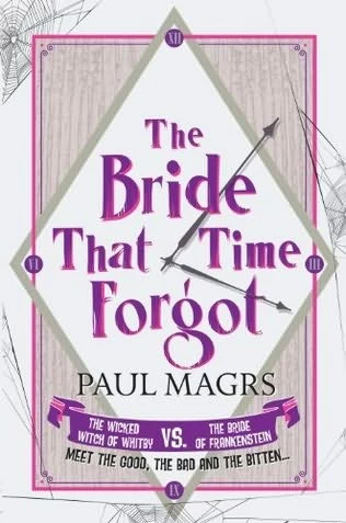 The Bride That Time Forgot (The Adventures of Brenda and Effie #5) by Paul Magrs