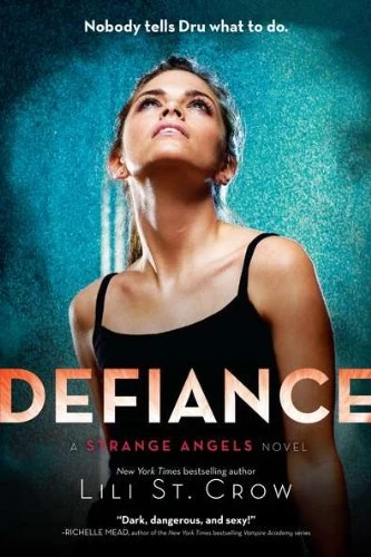 Defiance (Strange Angels #4) by Lili St. Crow