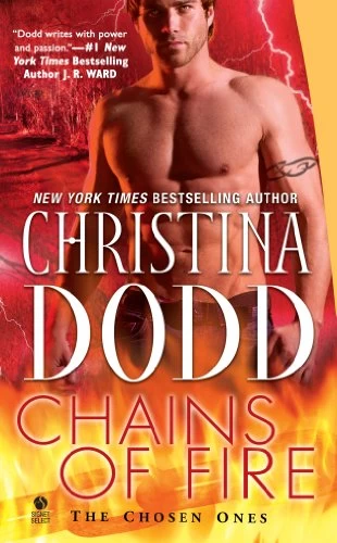 Chains of Fire (The Chosen Ones #4) by Christina Dodd