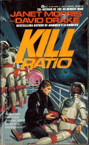 Kill Ratio (Sam Yates #1) by David Drake, Janet Morris