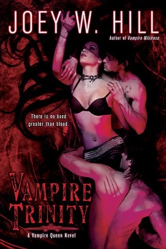 Vampire Trinity (Vampire Queen #6) by Joey W. Hill