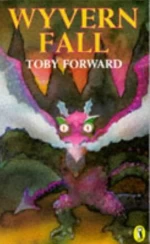 Wyvern Fall (Wyvern Quartet #4) by Toby Forward