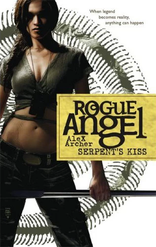 Serpent's Kiss (Rogue Angel #10) by Alex Archer