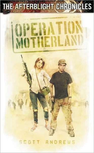 Operation Motherland (The Afterblight Chronicles) by Scott K. Andrews